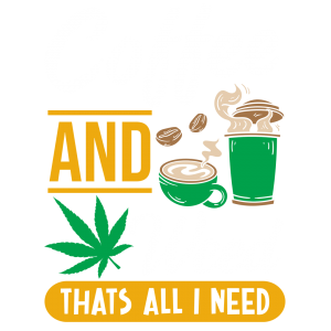 Coffee And Weed (9×12)